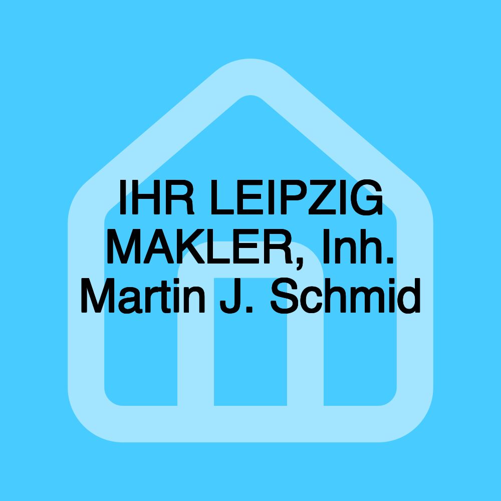 IHR LEIPZIG MAKLER, Inh. Martin J. Schmid