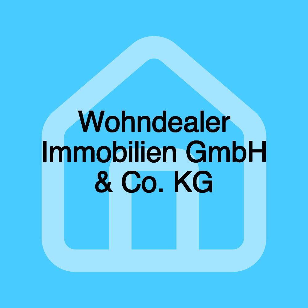 Wohndealer Immobilien GmbH & Co. KG