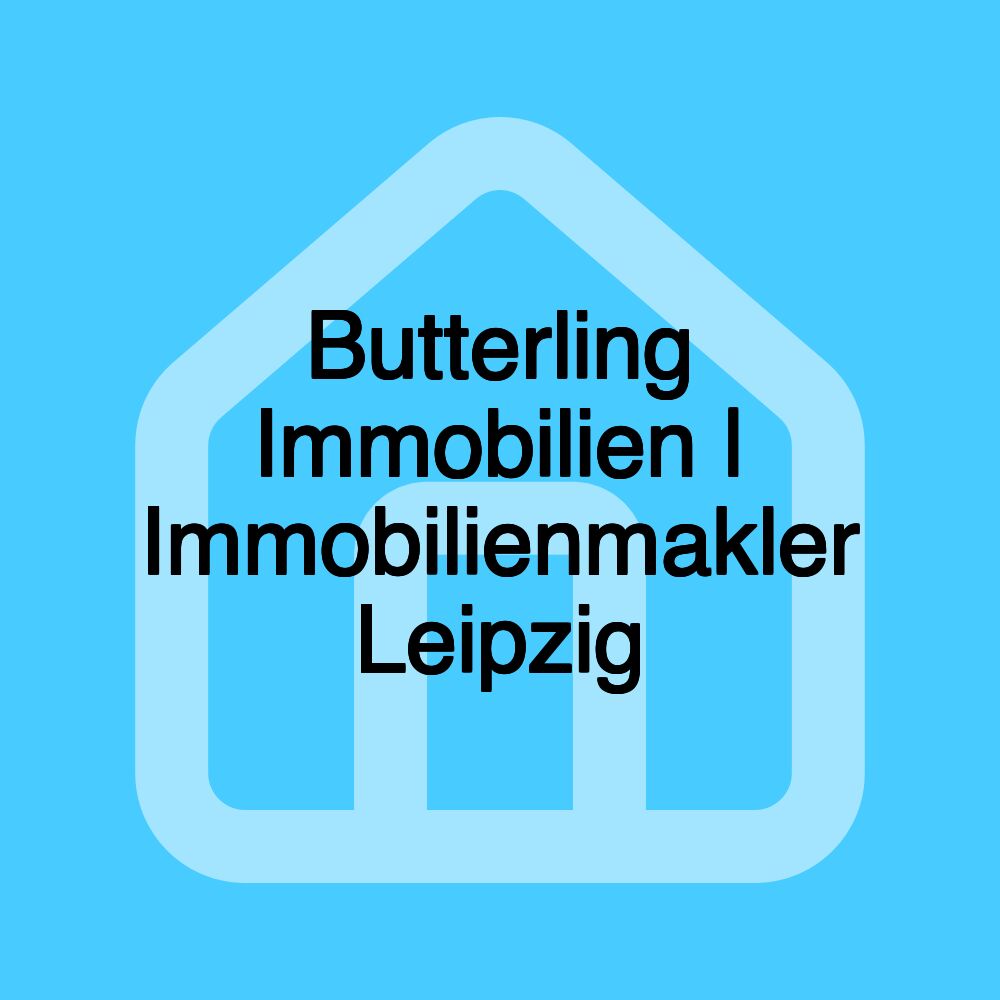 Butterling Immobilien | Immobilienmakler Leipzig