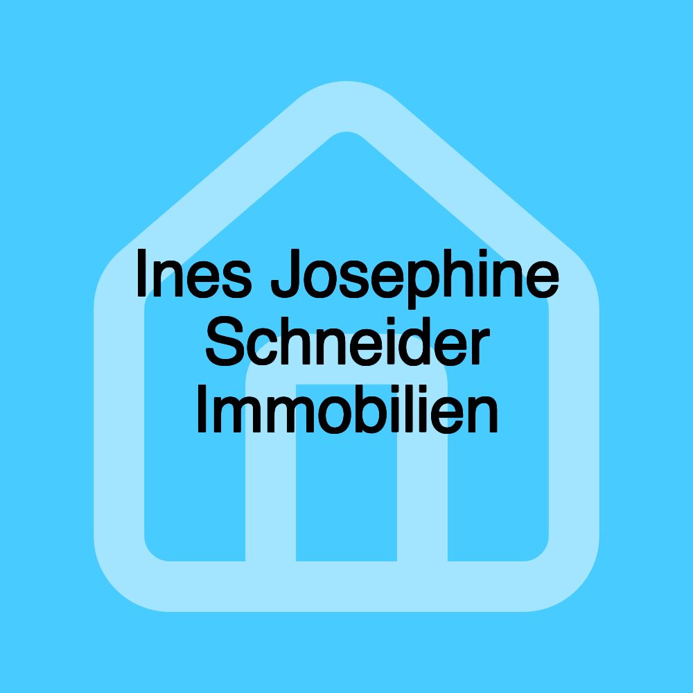 Ines Josephine Schneider Immobilien