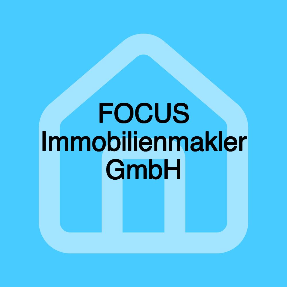 FOCUS Immobilienmakler GmbH