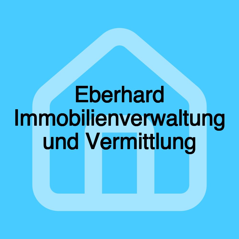 Eberhard Immobilienverwaltung und Vermittlung