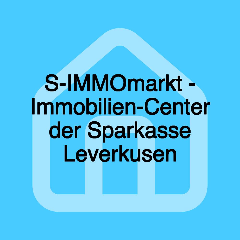 S-IMMOmarkt - Immobilien-Center der Sparkasse Leverkusen