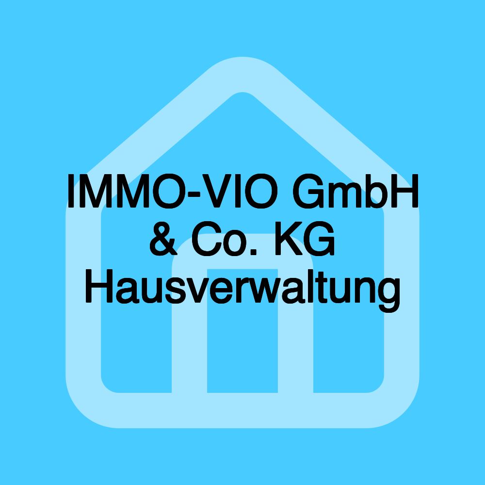 IMMO-VIO GmbH & Co. KG Hausverwaltung