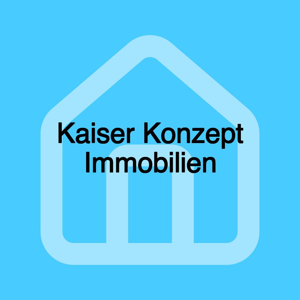 Kaiser Konzept Immobilien