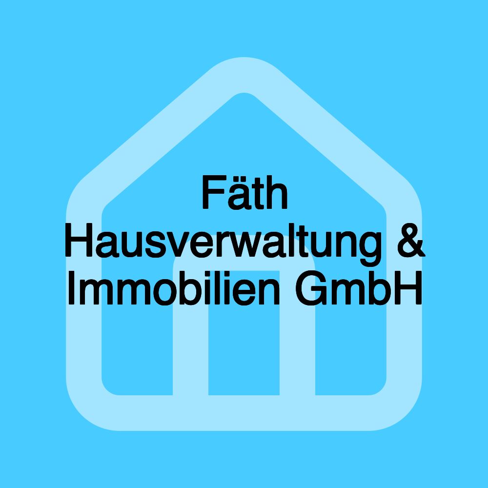 Fäth Hausverwaltung & Immobilien GmbH