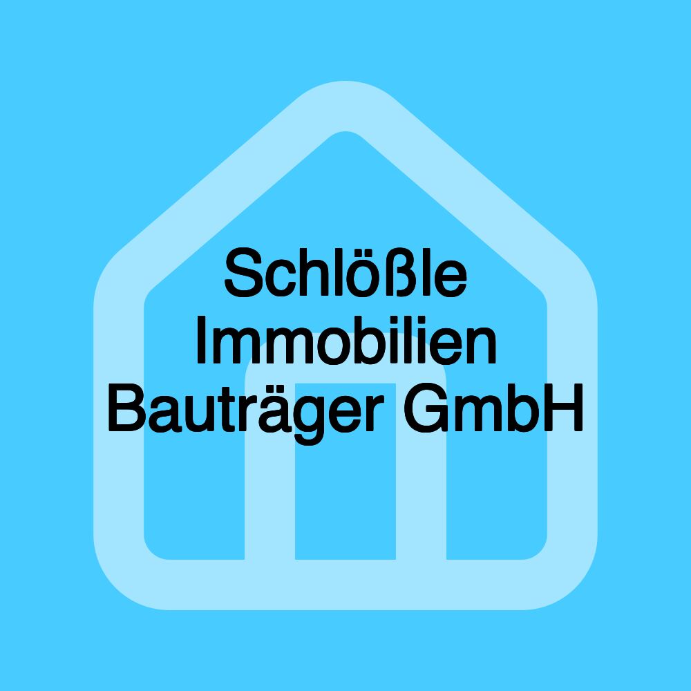 Schlößle Immobilien Bauträger GmbH