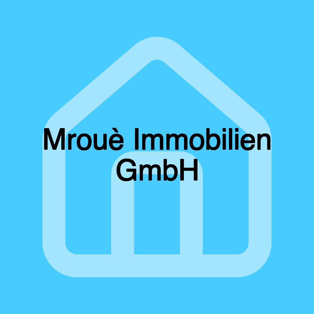 Mrouè Immobilien GmbH