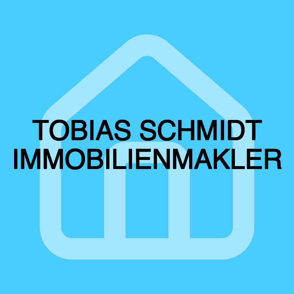 TOBIAS SCHMIDT IMMOBILIENMAKLER