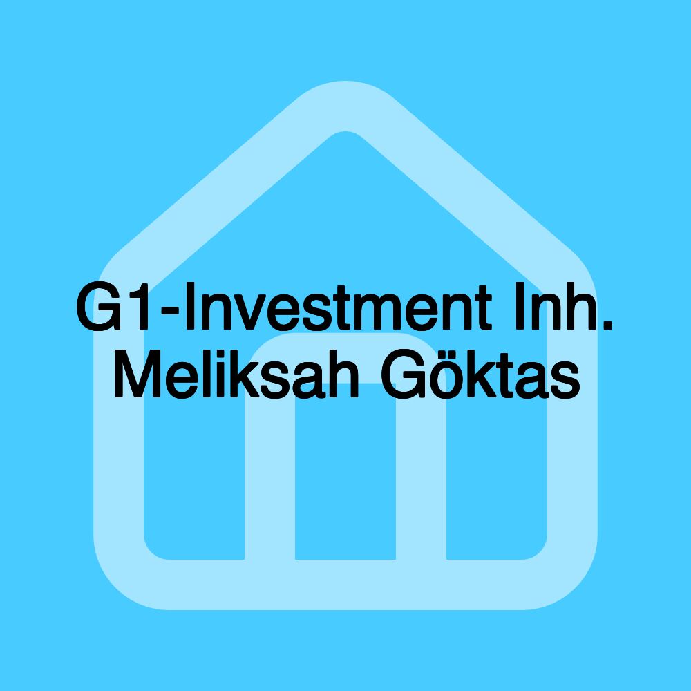 G1-Investment Inh. Meliksah Göktas