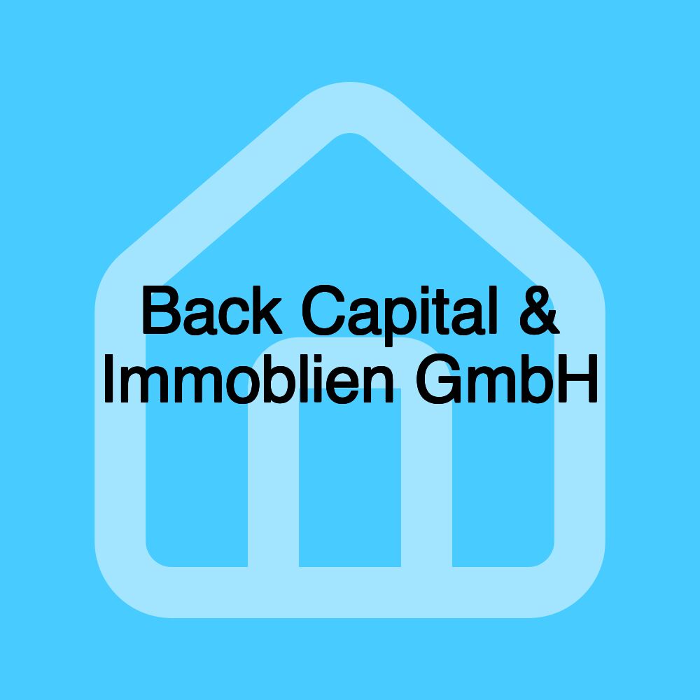 Back Capital & Immoblien GmbH