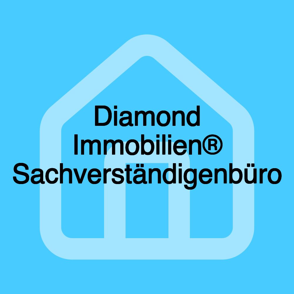 Diamond Immobilien® Sachverständigenbüro