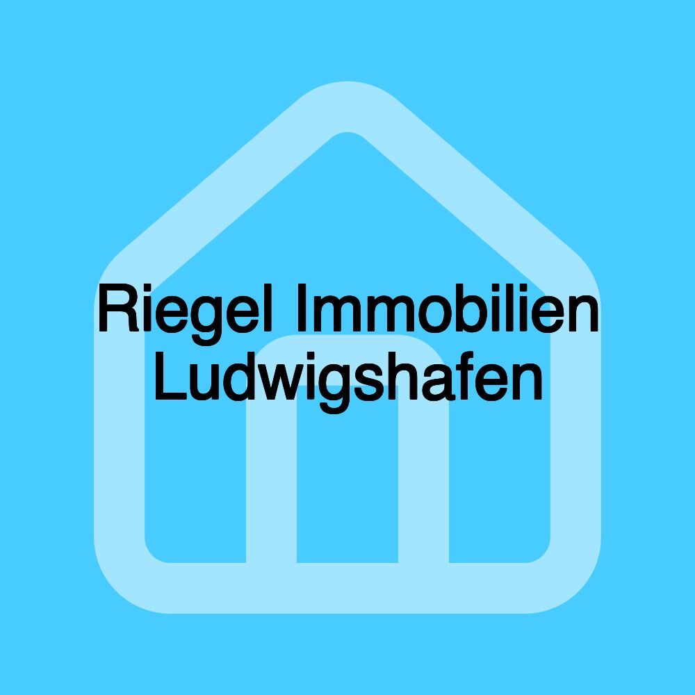 Riegel Immobilien Ludwigshafen