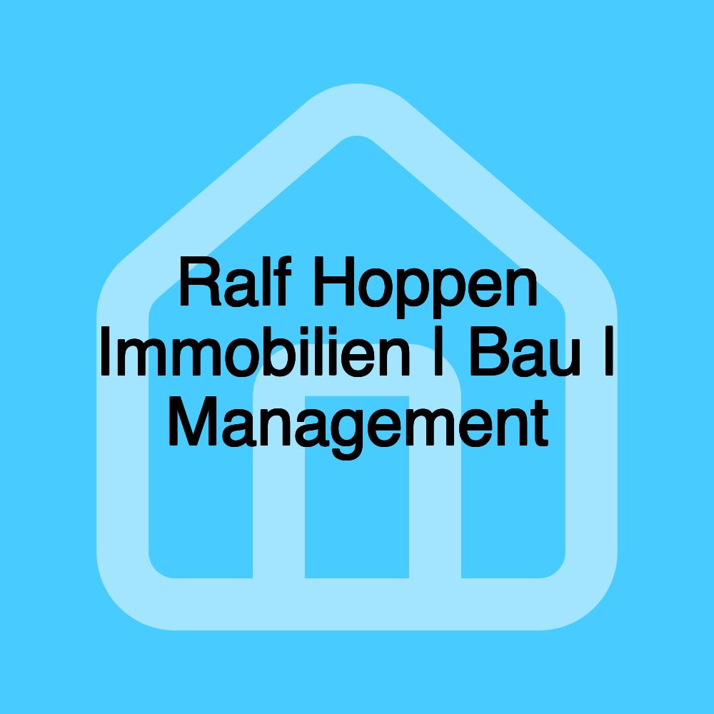 Ralf Hoppen Immobilien | Bau | Management