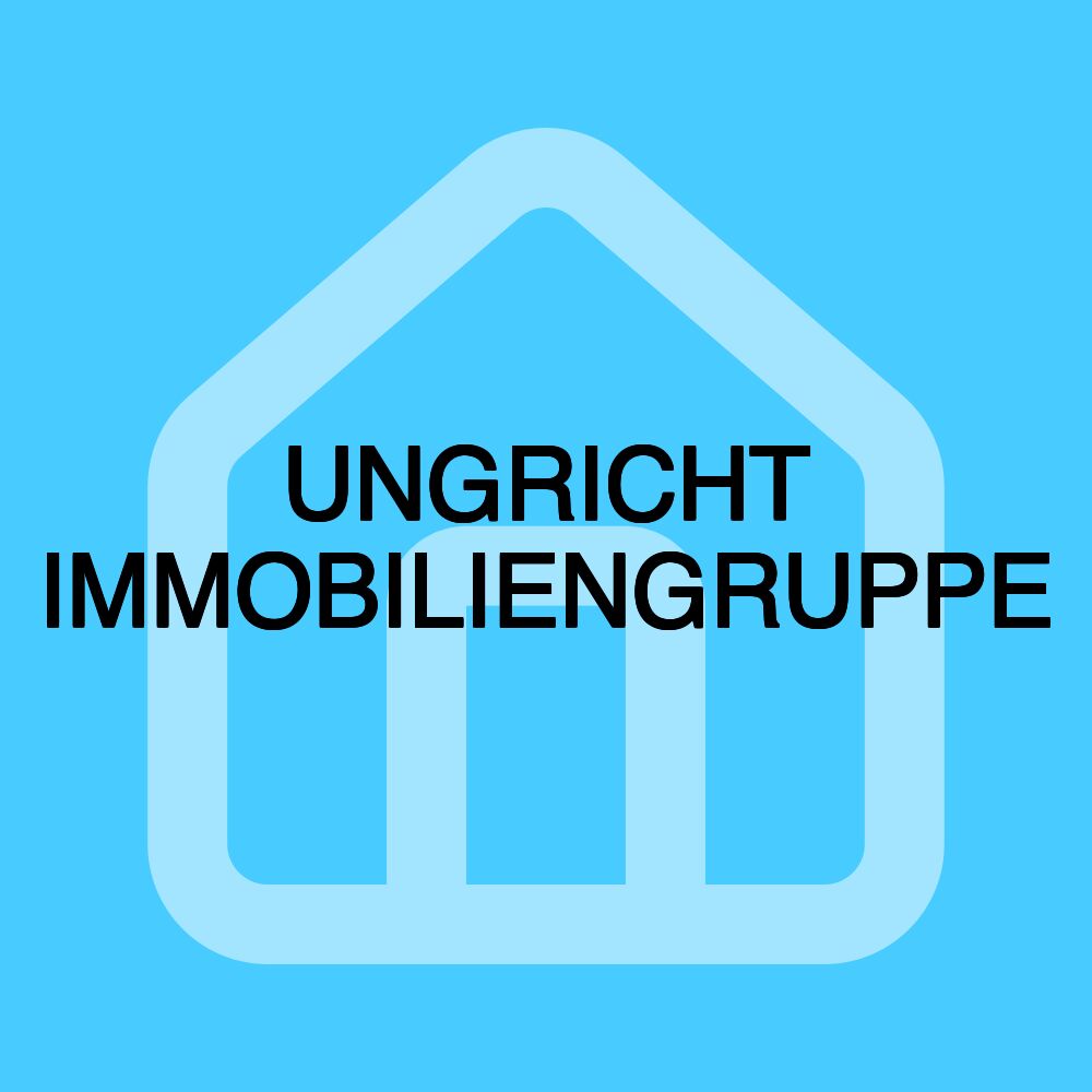 UNGRICHT IMMOBILIENGRUPPE