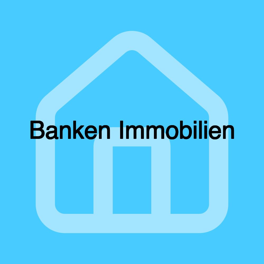 Banken Immobilien