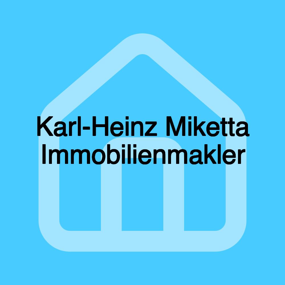 Karl-Heinz Miketta Immobilienmakler