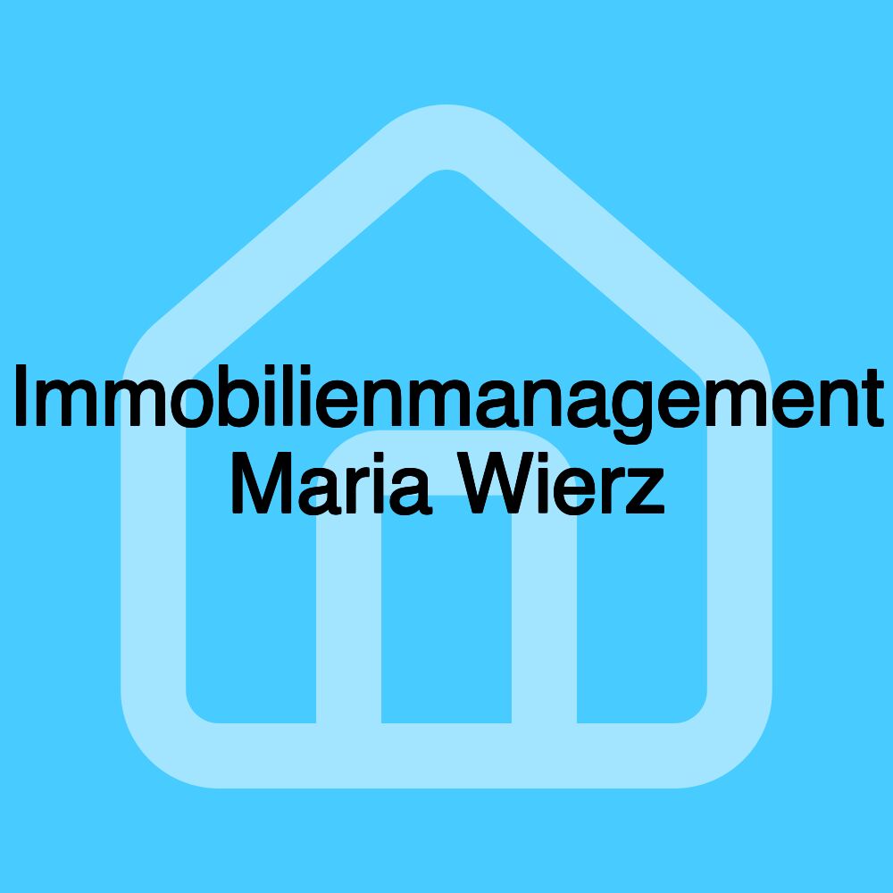 Immobilienmanagement Maria Wierz