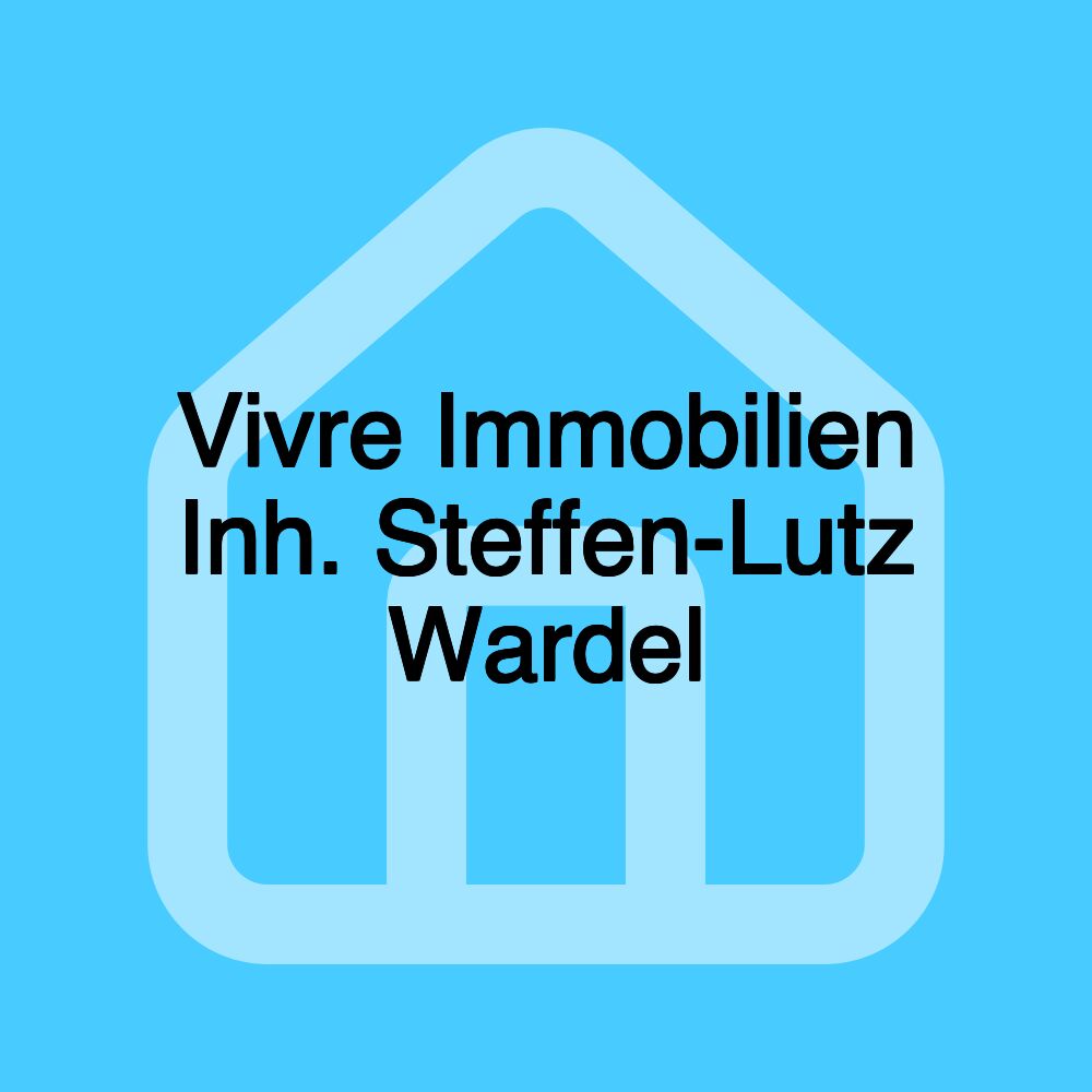 Vivre Immobilien Inh. Steffen-Lutz Wardel