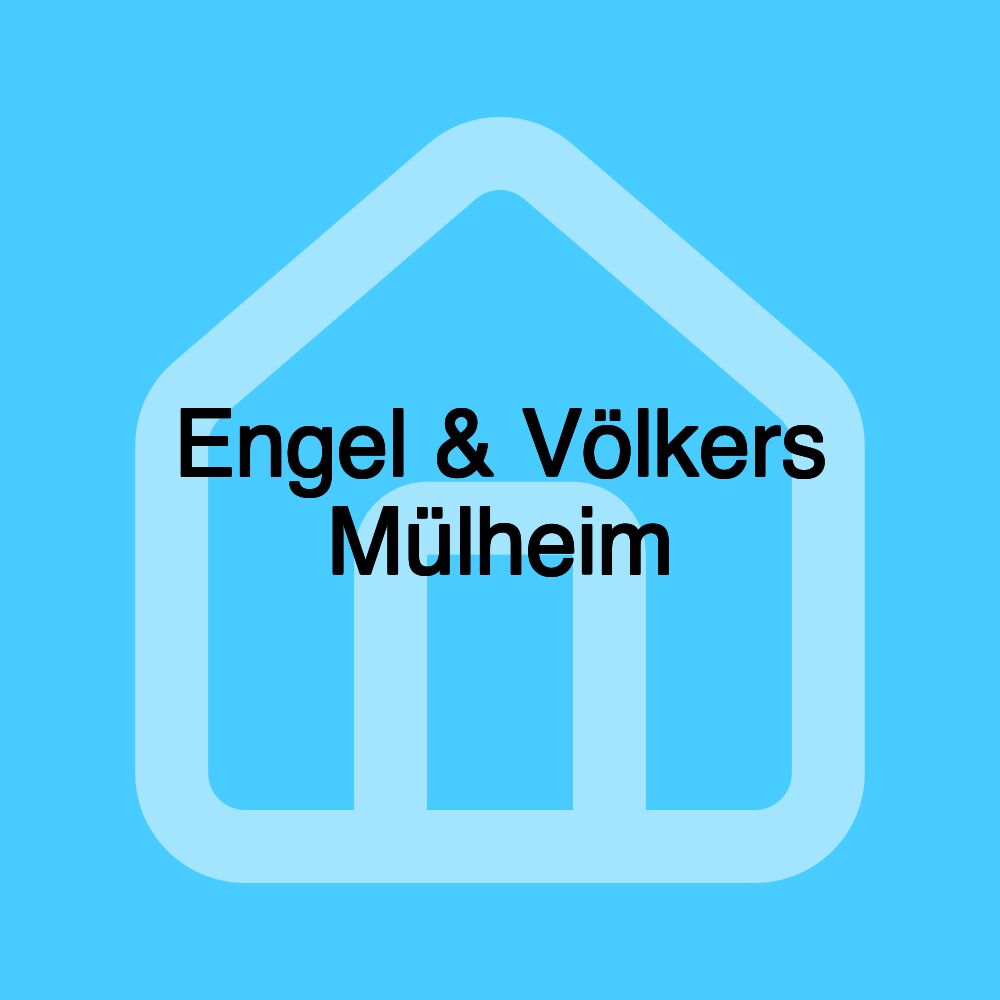 Engel & Völkers Mülheim