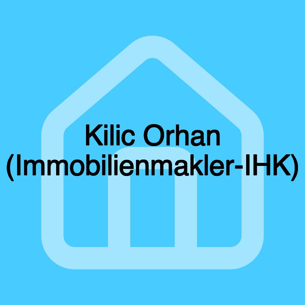 Kilic Orhan (Immobilienmakler-IHK)