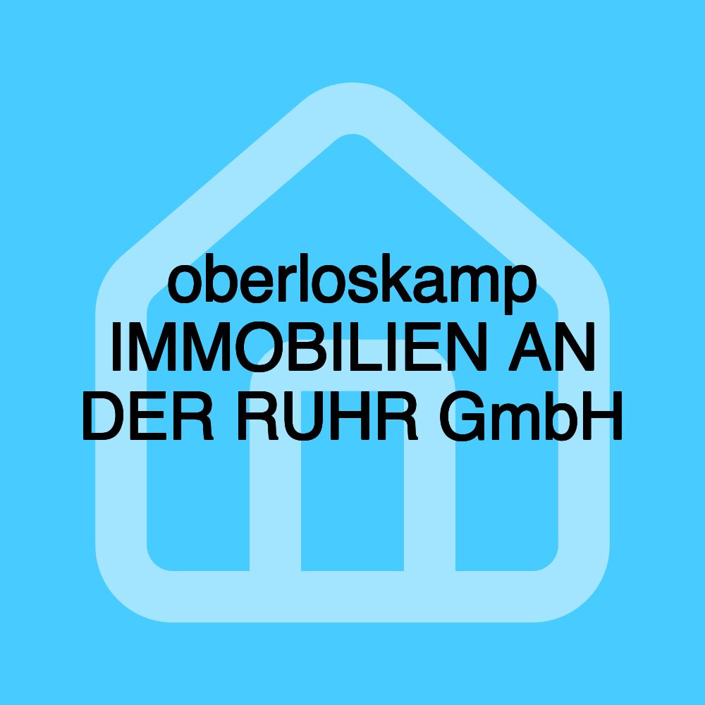 oberloskamp IMMOBILIEN AN DER RUHR GmbH