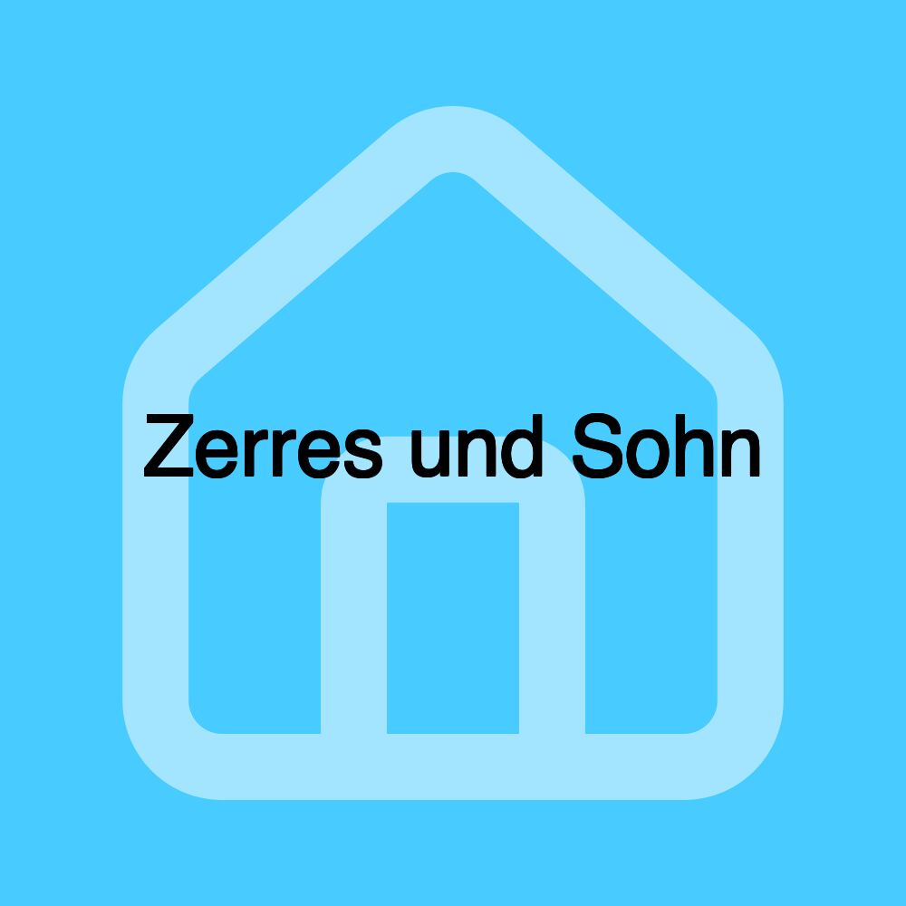 Zerres und Sohn