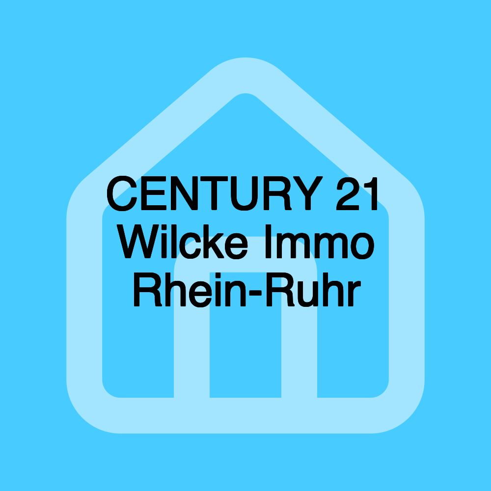 CENTURY 21 Wilcke Immo Rhein-Ruhr