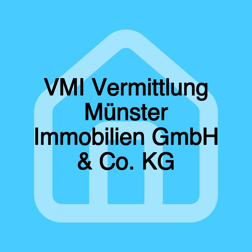 VMI Vermittlung Münster Immobilien GmbH & Co. KG