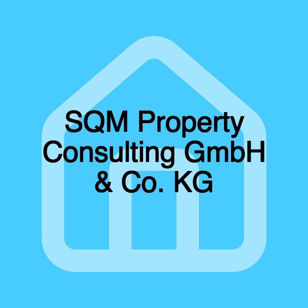 SQM Property Consulting GmbH & Co. KG