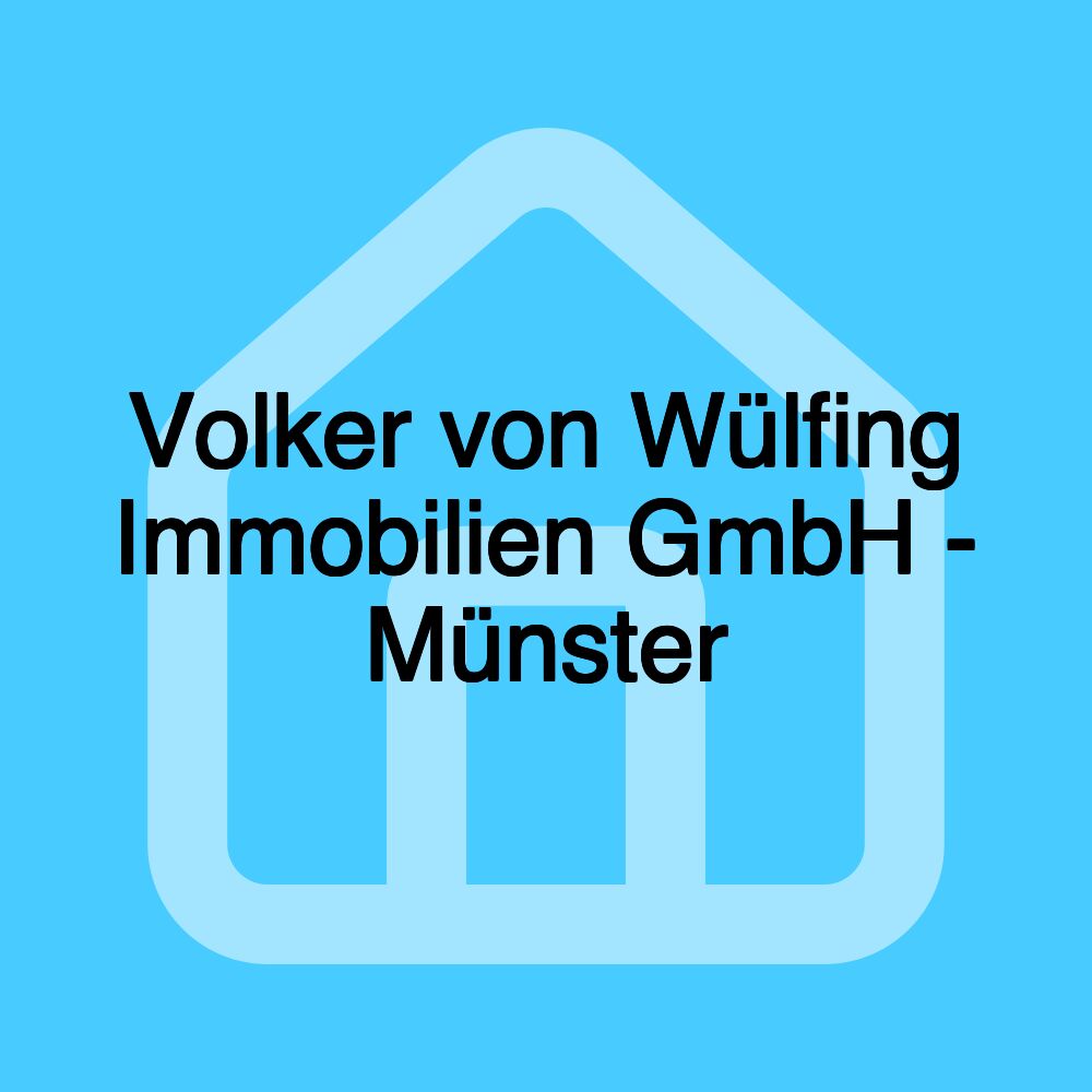 Volker von Wülfing Immobilien GmbH - Münster