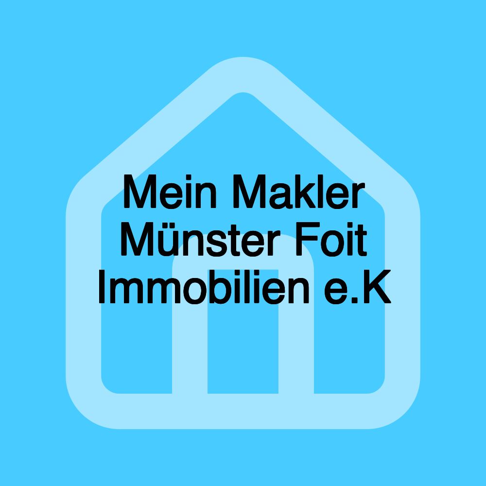 Mein Makler Münster Foit Immobilien e.K