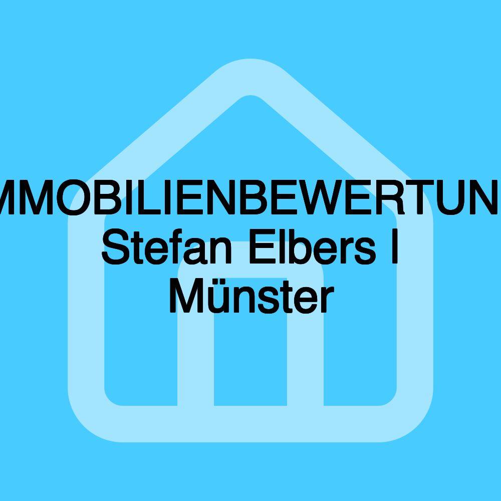 IMMOBILIENBEWERTUNG Stefan Elbers | Münster