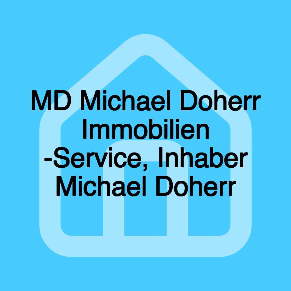 MD Michael Doherr Immobilien -Service, Inhaber Michael Doherr