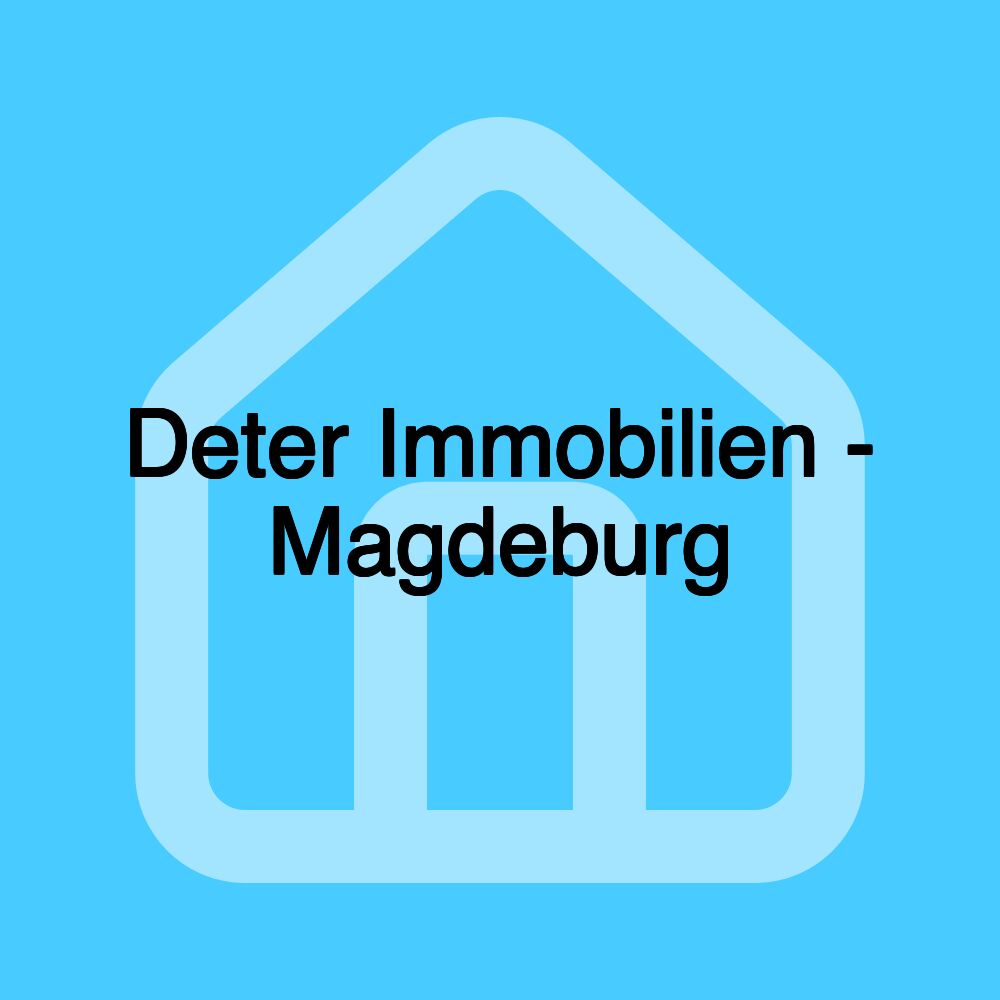 Deter Immobilien - Magdeburg