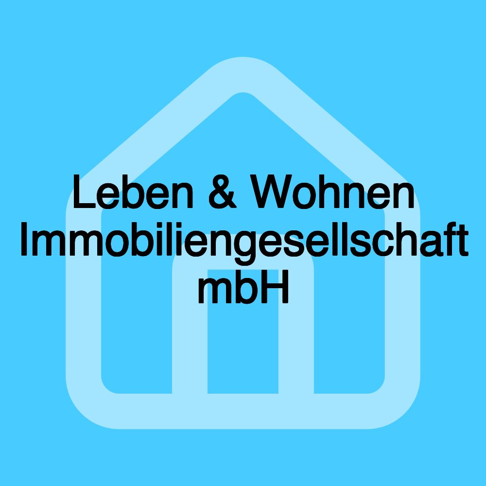 Leben & Wohnen Immobiliengesellschaft mbH