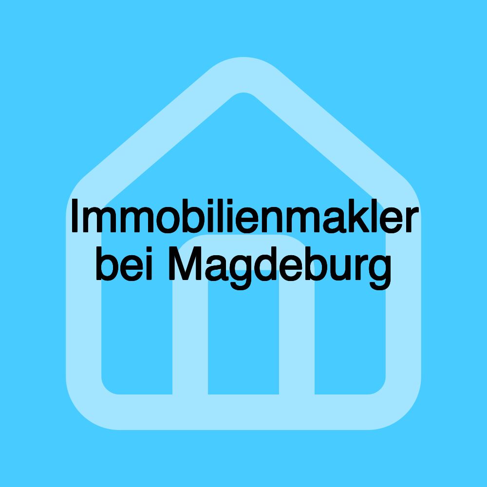 Immobilienmakler bei Magdeburg