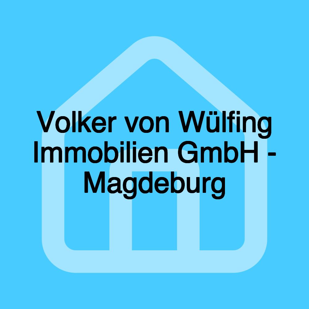 Volker von Wülfing Immobilien GmbH - Magdeburg