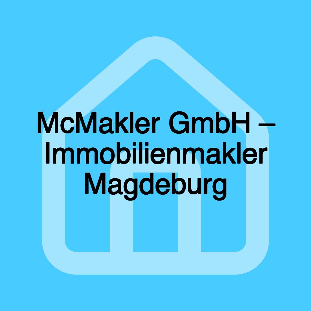 McMakler GmbH – Immobilienmakler Magdeburg