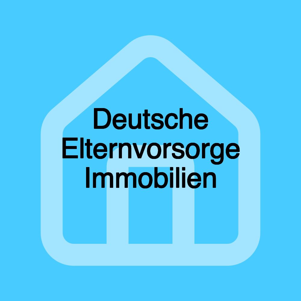 Deutsche Elternvorsorge Immobilien