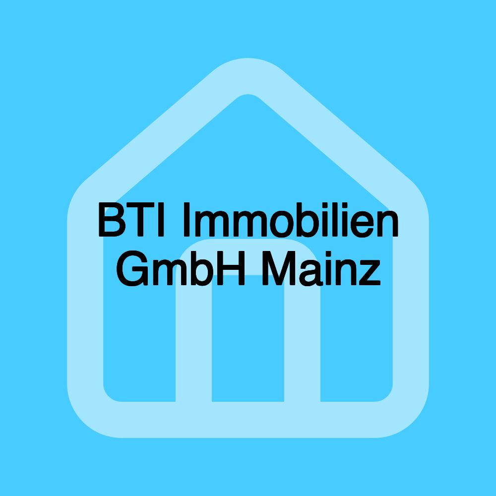 BTI Immobilien GmbH Mainz