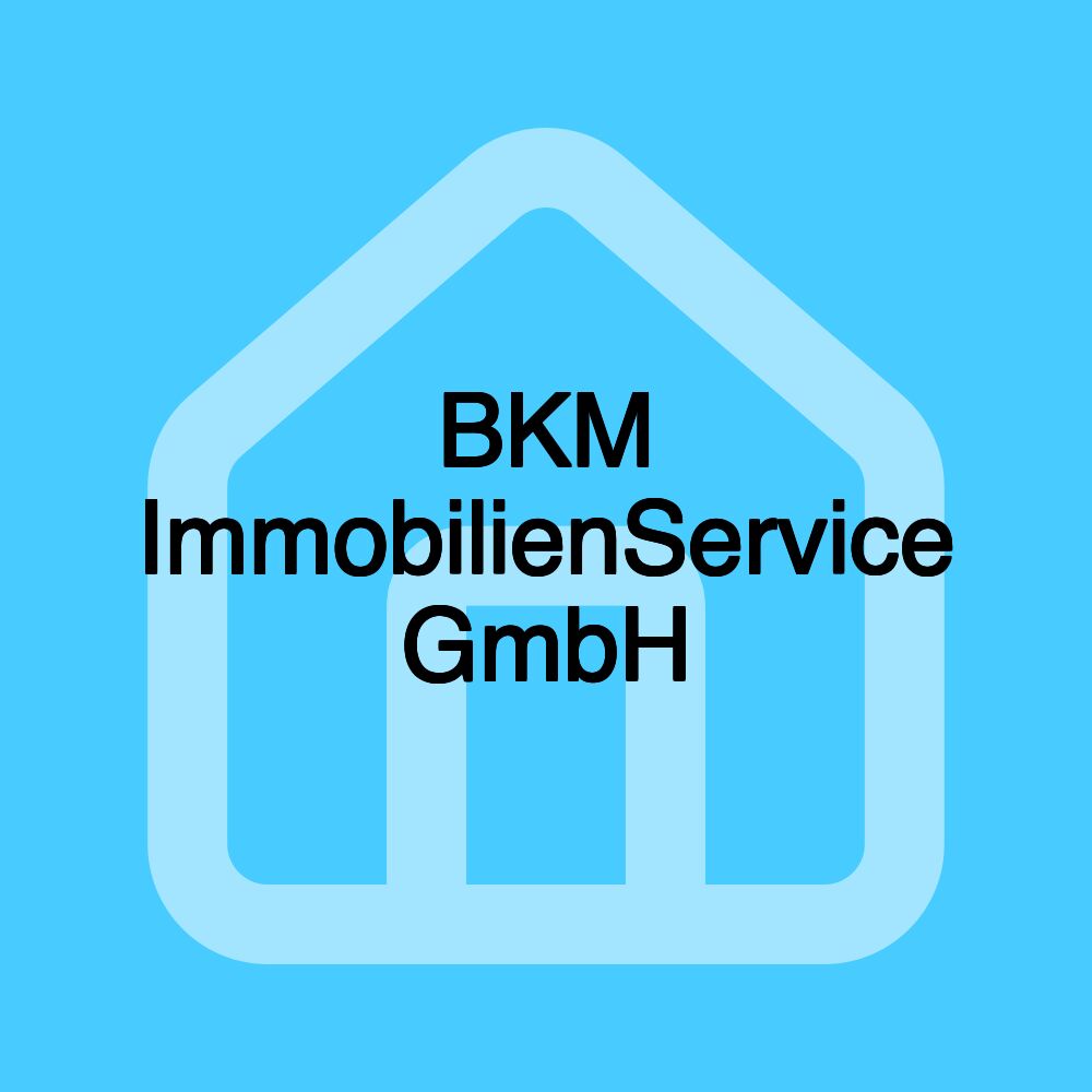 BKM ImmobilienService GmbH