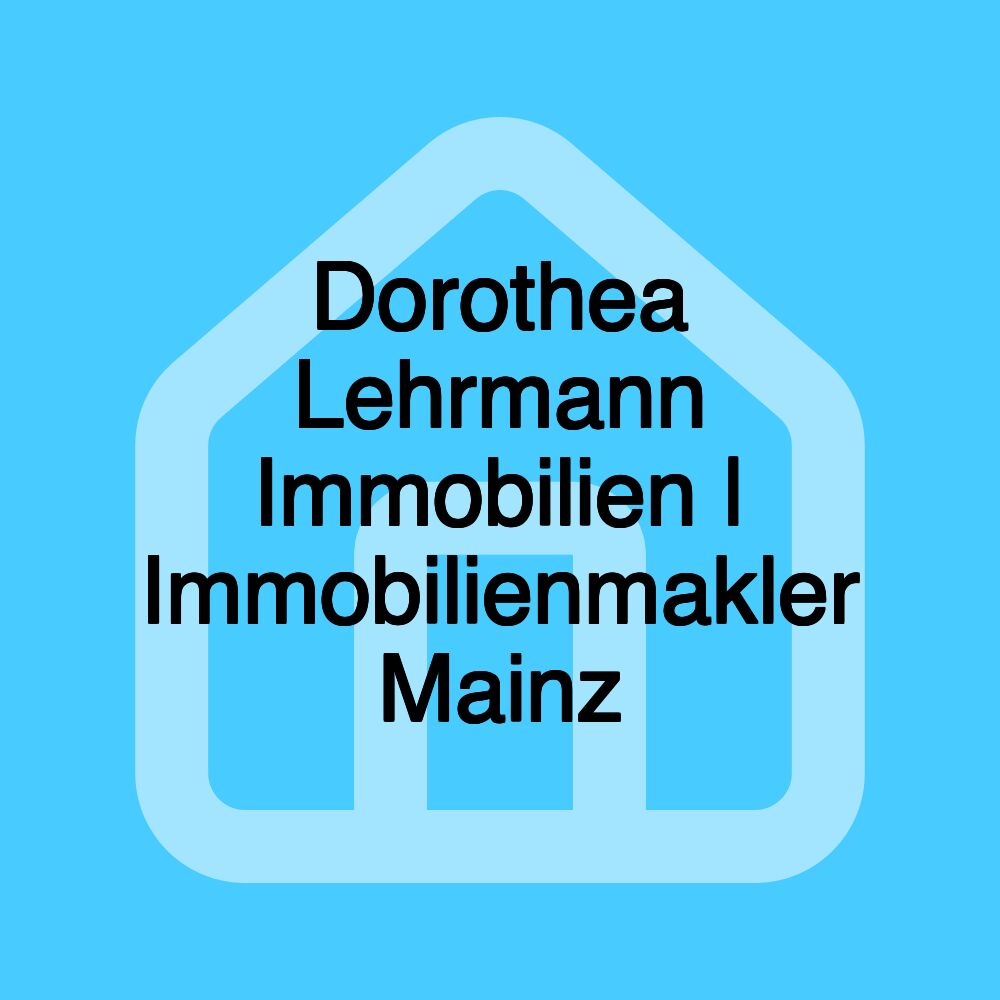 Dorothea Lehrmann Immobilien | Immobilienmakler Mainz