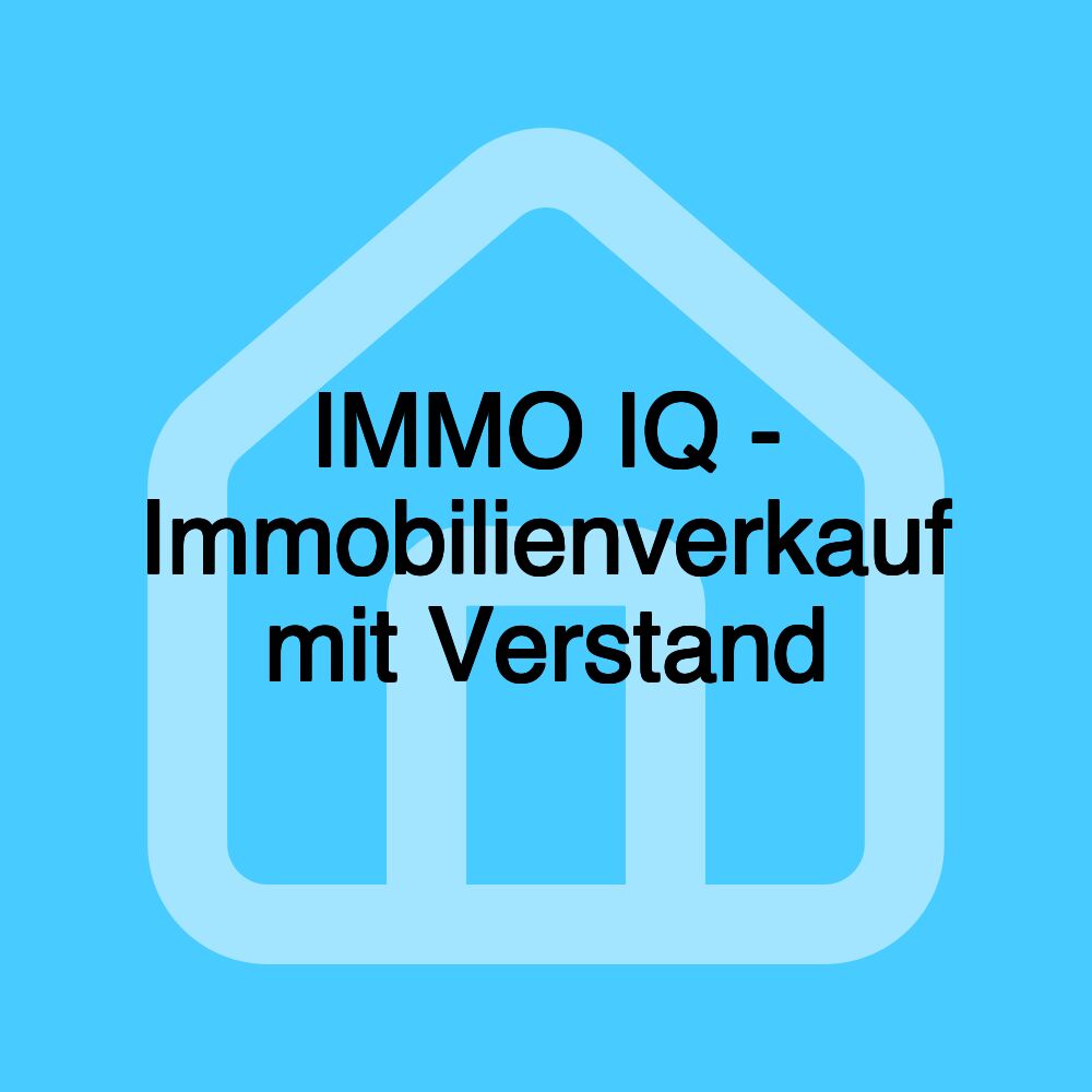 IMMO IQ - Immobilienverkauf mit Verstand