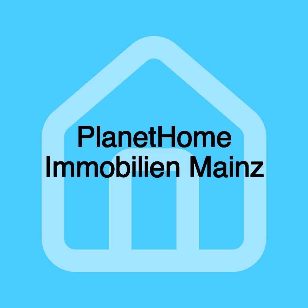 PlanetHome Immobilien Mainz