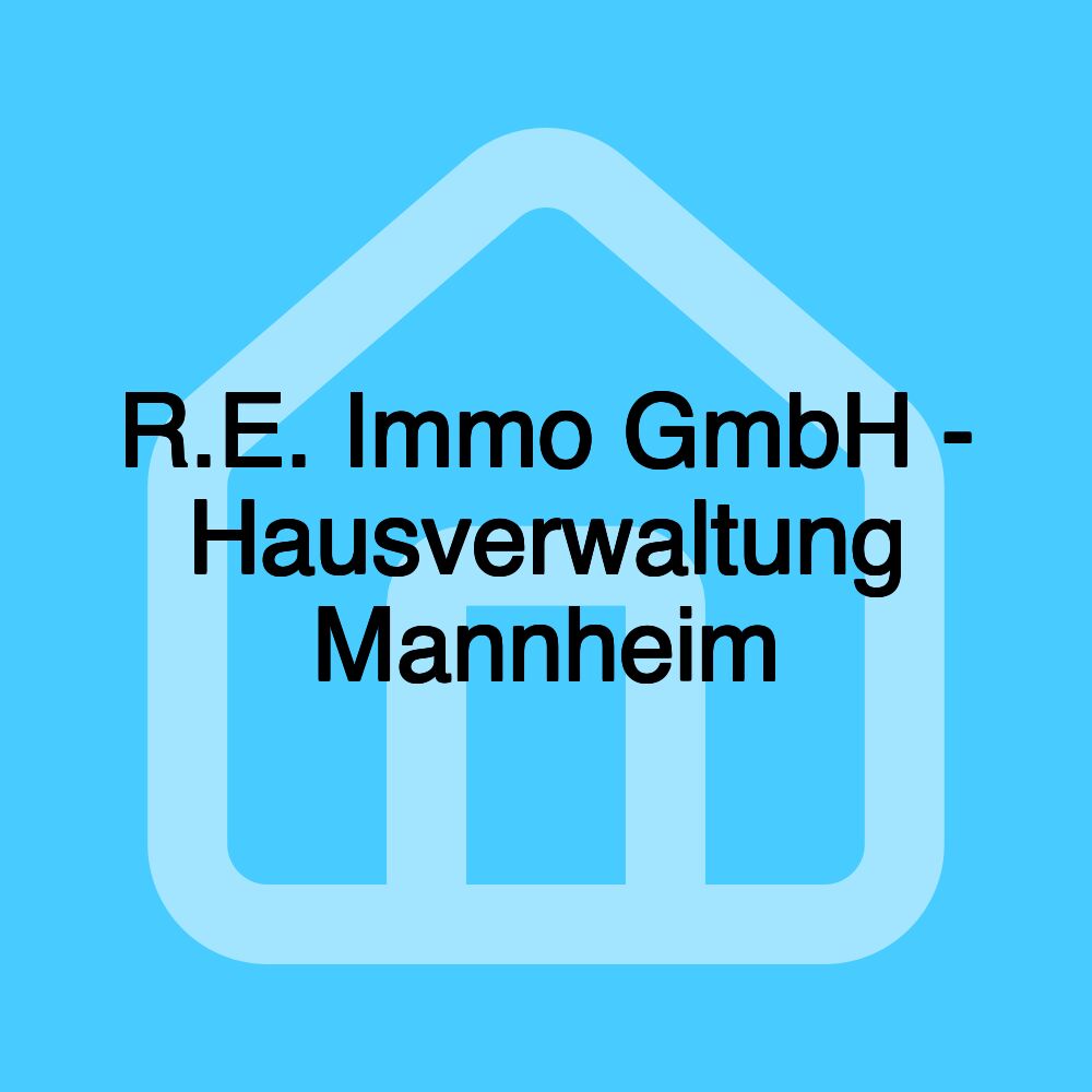 R.E. Immo GmbH - Hausverwaltung Mannheim