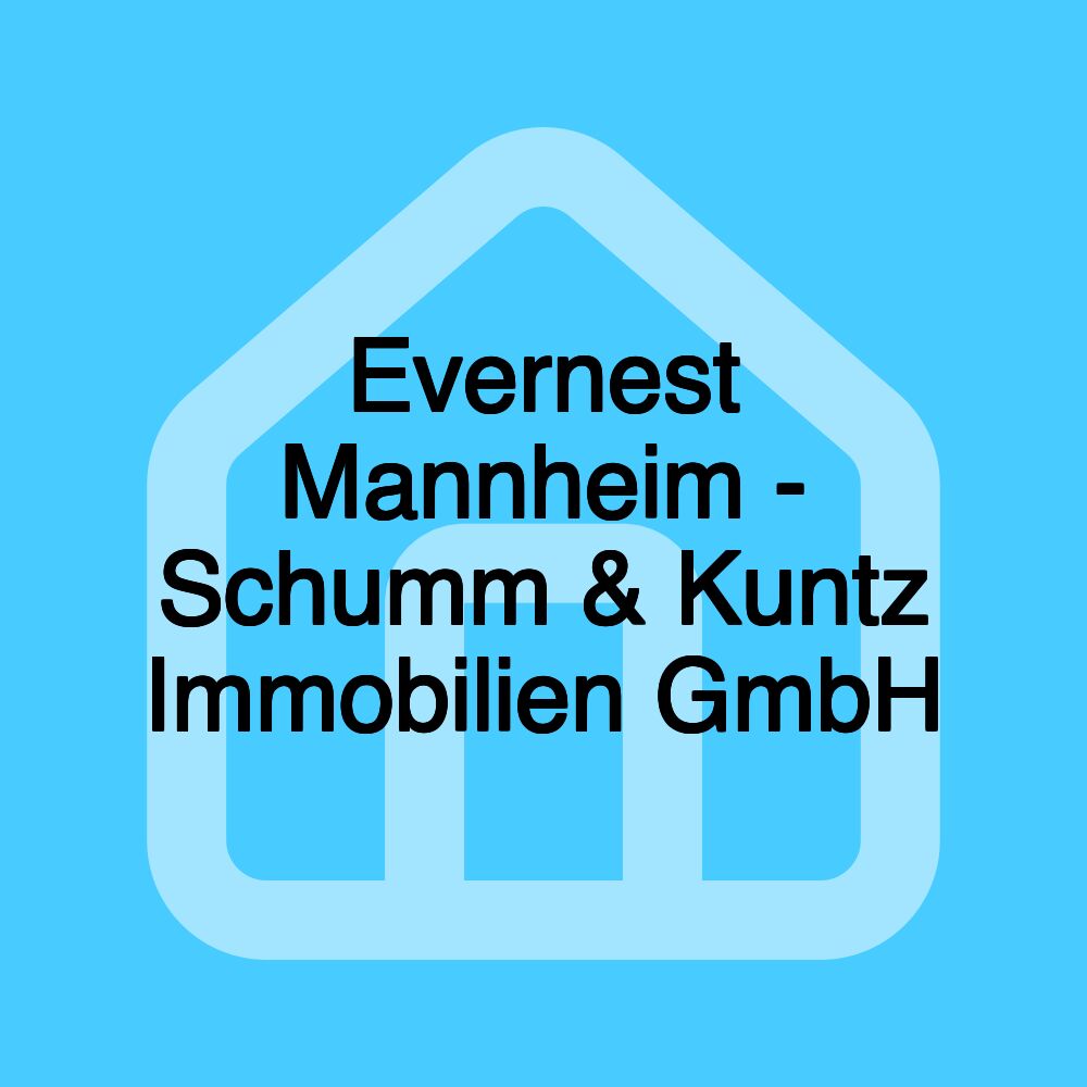 Evernest Mannheim - Schumm & Kuntz Immobilien GmbH