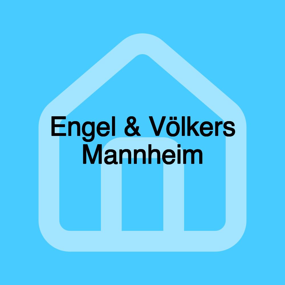 Engel & Völkers Mannheim