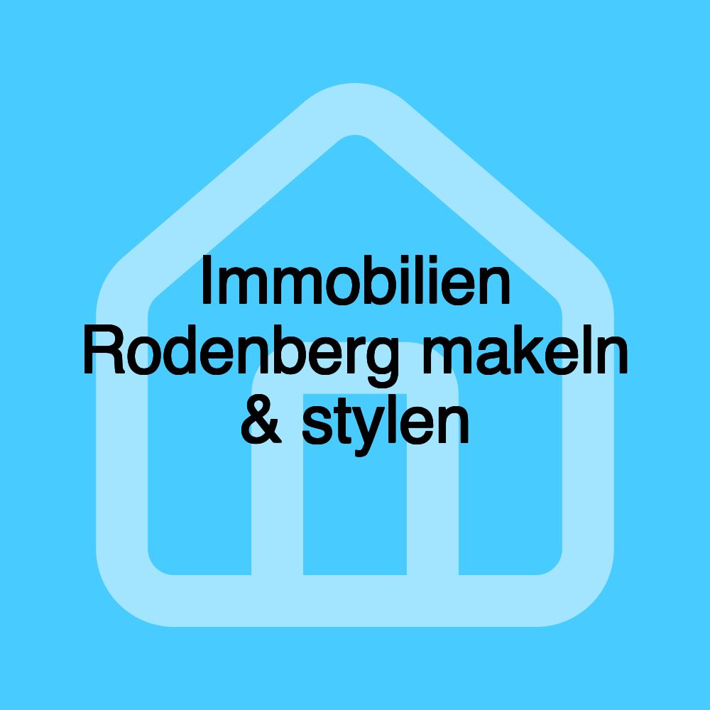 Immobilien Rodenberg makeln & stylen