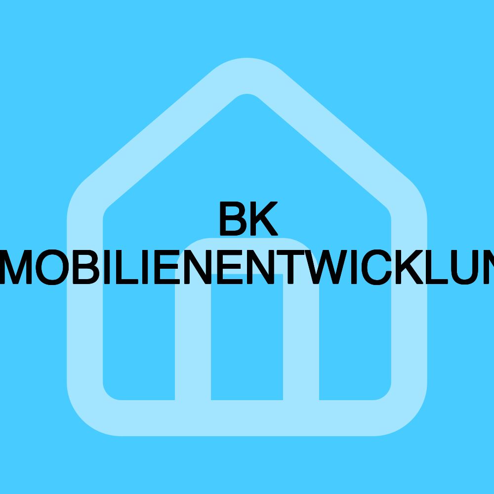 BK IMMOBILIENENTWICKLUNG